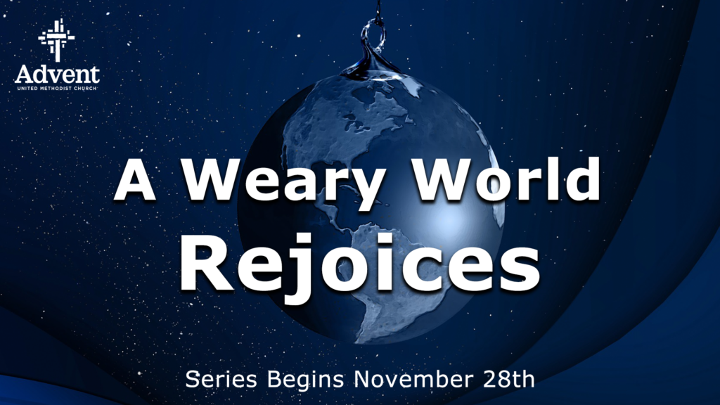 Sermon Series: A Weary World Rejoices