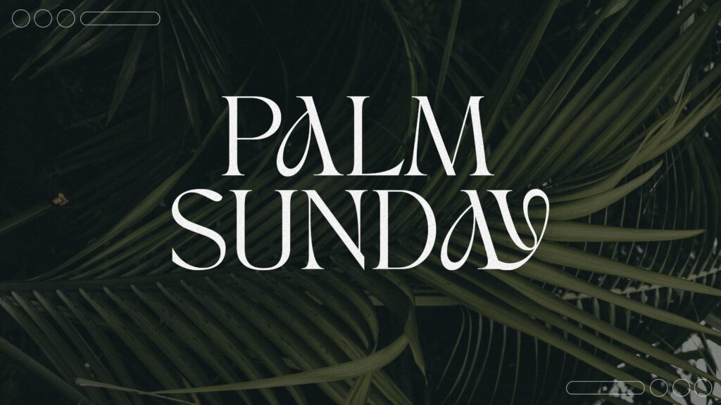 Image of Palm Branches with Palm Sunday Overlayed on top